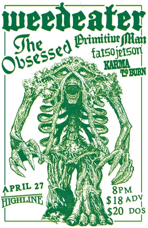 Weedeater, The Obsessed, Primitive Man, Fatso Jeston, Karma To Burn Weedeater, The Obsessed, Primitive Man, Fatso Jeston, Karma To Burn