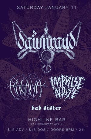 Dawn Ray'd, Ragana, Impulse Noise, Bad Sister Dawn Ray'd, Ragana, Impulse Noise, Bad Sister